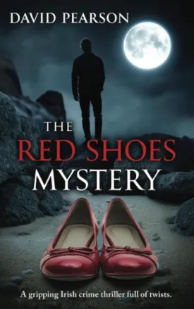 The Red Shoes Mystery: A gripping Irish crime thriller full of twists (The Mayo Murders) Paperback  November 3, 2024